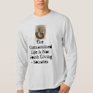 SOCRATES, het ononderzochte leven is niet de moeit T-shirt