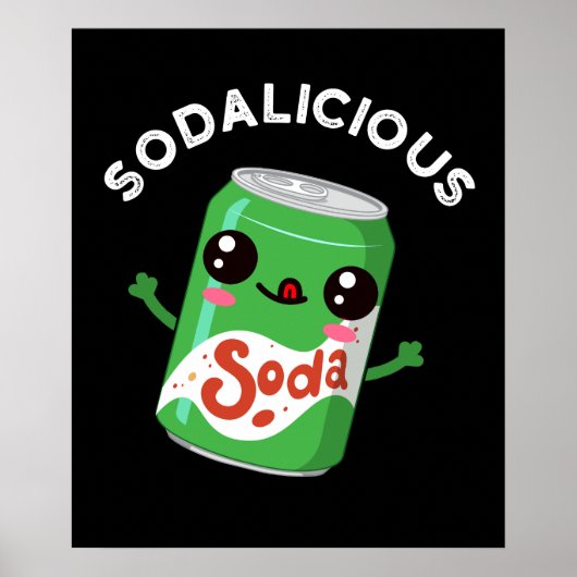 Soda-licious Funny Soda Pop Pun Dark BG Poster (Voorkant)