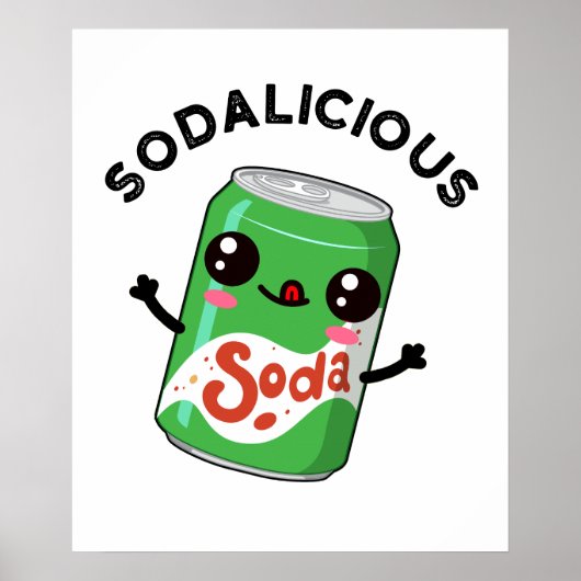 Soda-licious Funny Soda Pop Pun Poster (Voorkant)