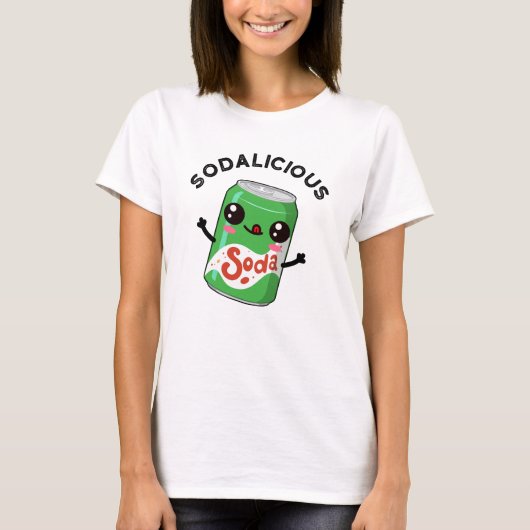 Soda-licious Funny Soda Pop Pun T-shirt (Voorkant)