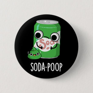 Soda Poop Funny Drink Pun Dark BG Ronde Button 5,7 Cm