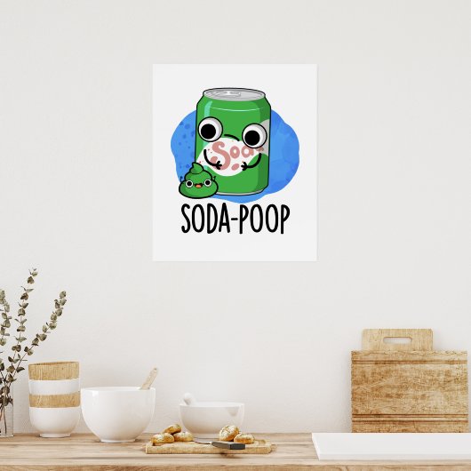 Soda Poop Funny Drink Pun Poster (Keuken)