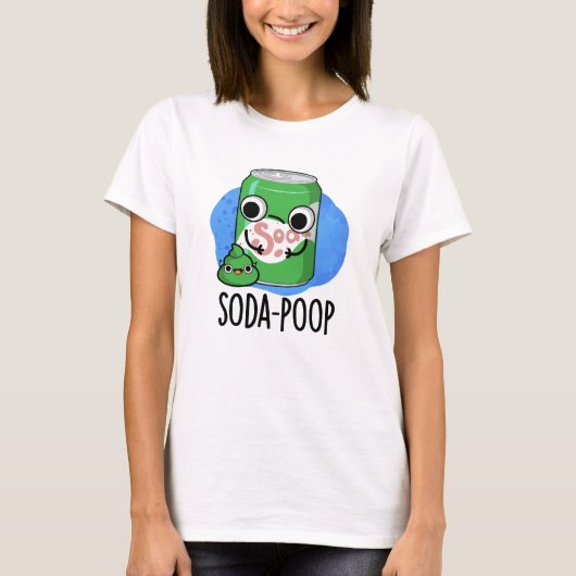 Soda Poop Funny Drink Pun T-shirt (Voorkant)
