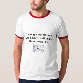Sodium Joke T-shirt