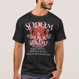 SODOM & GOMORRAH SHRIMP ALASKA T-SHIRT