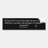 Sodom Ruth Graham citaat Bumpersticker (Voorkant)
