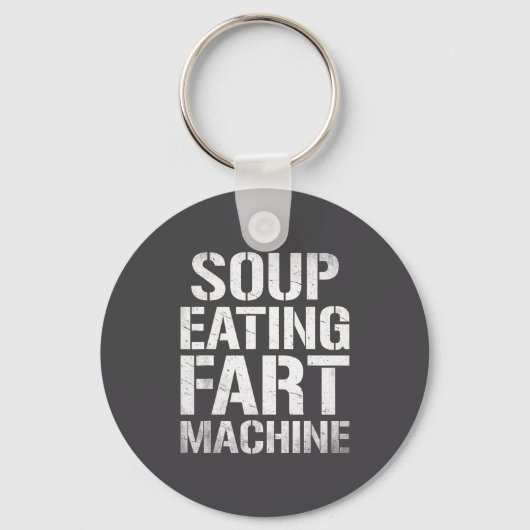 Soep Eet Machine Grappige Quote Humor Sleutelhanger (Voorkant)