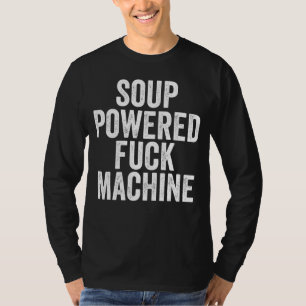 Soep Powered F ck Machine T-shirt