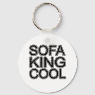 Sofa King Cool grappige jongens mannen Sleutelhanger