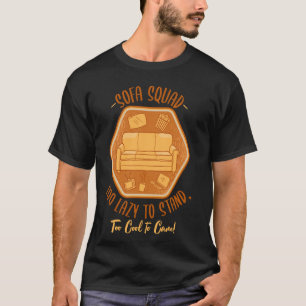 Sofa Squad Couch Surfen Luiheid Napping Lazy Peo T-shirt