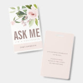 SOFT BLUSH PINK ROSE FLORAAL VRAAG ME VRIJWILLIGER BADGE (Voor- en achterkant)