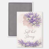 Soft but Strong Lavender Affirmation Magnet (Voorkant / Achterkant)