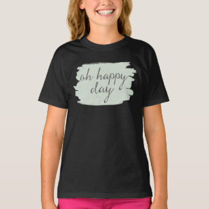 Soft Deco VI   Gelukkig Dag T-shirt