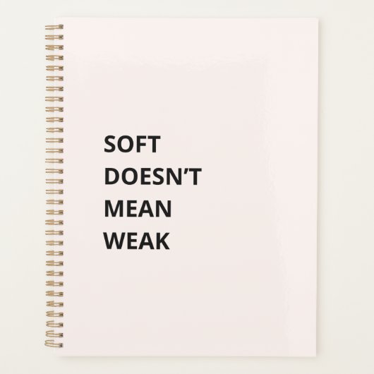 SOFT DOESN'T MEAN WEAK PLANNER (Voorkant)