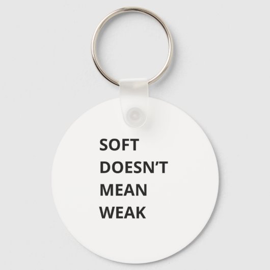 SOFT DOESN'T MEAN WEAK SLEUTELHANGER (Achterkant)