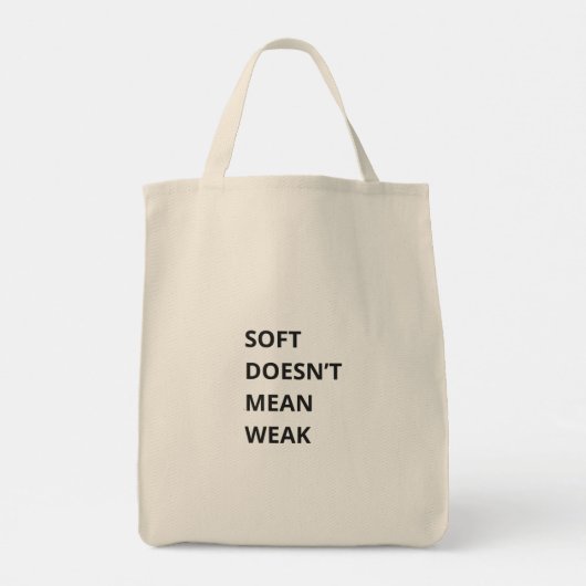 SOFT DOESN'T MEAN WEAK TOTE BAG (Achterkant)