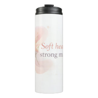 Soft Heart Strong Mind – Feminine Inspirational De Thermosbeker