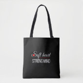 Soft Heart Strong Mind Inspirational Quote Tote Bag (Voorkant)