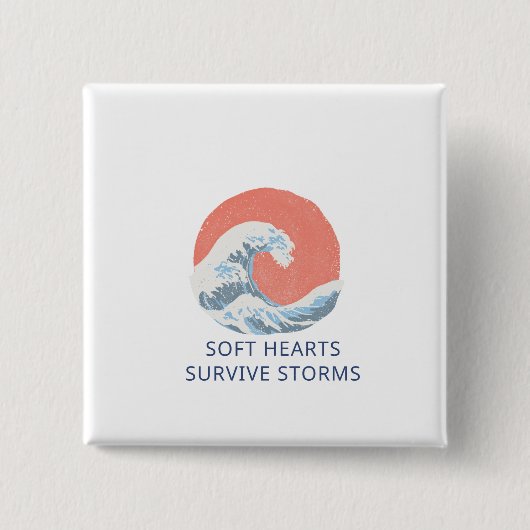 Soft Hearts Survive Storms Vierkante Button 5,1 Cm (Voorkant)