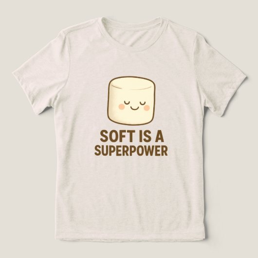 Soft is a Super Power Tri-Blend Shirt (Design voorkant)
