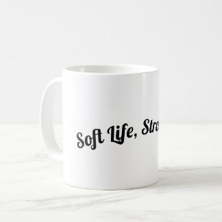 Soft Life, Strong Tea Koffiemok