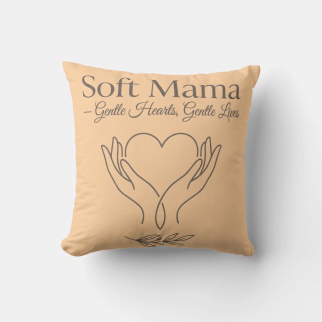 Soft Mama: zachte harten, zachte levens Kussen (Voorkant)