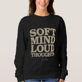 Soft Mind Loud Thoughts Minimalist Vintage Trui