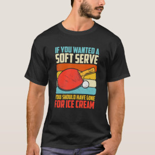 Soft Serve Ping Pong Table Tennis Player Funny Quo T-shirt