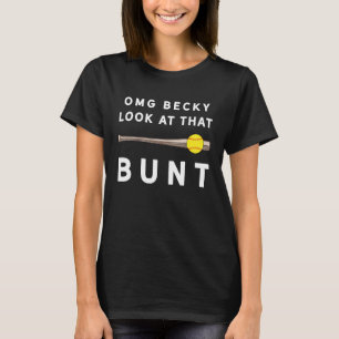 Softbal Gezegde OMG Becky Bunt Spelers Fans Coach T-shirt