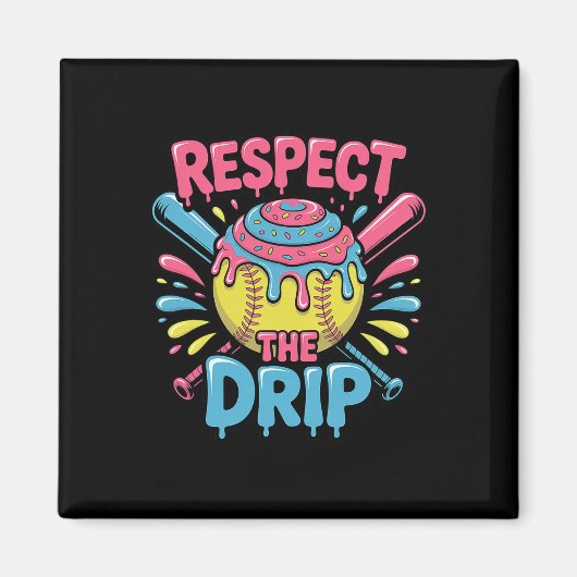 Softbal Respecteer De Drip - Schattige Softbal Spe Magneet (Voorkant)