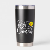 Softbalcoach Vrouw Dibs op de Coach Geïsoleerde Drinkbeker (Achterkant)