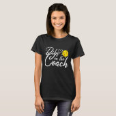 Softbalcoach Vrouw Dibs op de Coach T-shirt (Voorkant volledig)