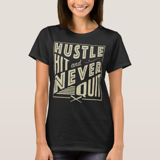 Softball Baseball Hustle Hit & Nooit stoppen T-shirt (Voorkant)
