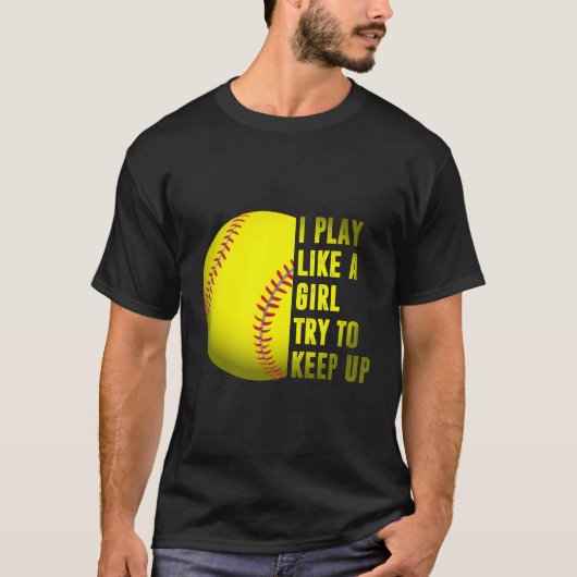 Softball cadeau Ik speel als een meisje T-shirt (Voorkant)