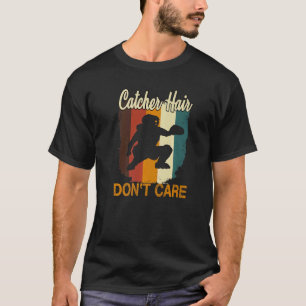 Softball Catcher Haar Maakt Softball Catch niet ui T-shirt
