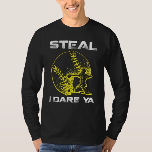 Softball Catcher Steal I Dare Ya Funny Player Girl T-shirt (Voorkant)