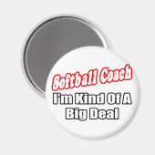 Softball Coach...Big Deal Magneet (Voorkant / Achterkant)