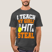 Softball Coach Ik leer mijn meisjes naar Hit en St T-shirt (Voorkant)