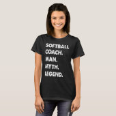 Softball Coach Man Myth Legend T-shirt (Voorkant volledig)