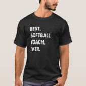 Softball Coach Profession Best Softball Coach Ever T-shirt (Voorkant)