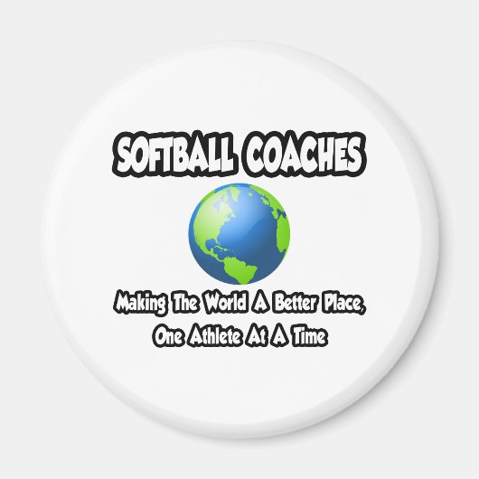 Softball Coaches...De wereld verbeteren Magneet (Voorkant)