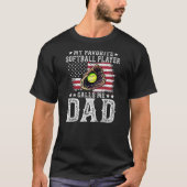 Softball Dad geeft mijn favoriete Softball Player T-shirt (Voorkant)