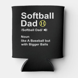 Softball Dad like A Baseball but with Bigger Balls Blikjeskoeler