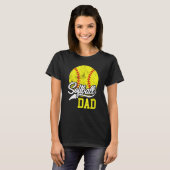 Softball Dad like a baseball dad with bigger Balls T-shirt (Voorkant volledig)