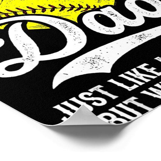 Softball Dad Like Baseball But With Bigger Funny  Poster (Hoek)