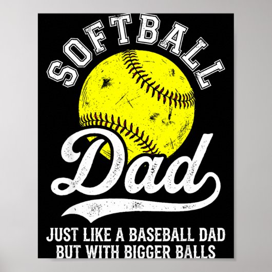 Softball Dad Like Baseball But With Bigger Funny  Poster (Voorkant)