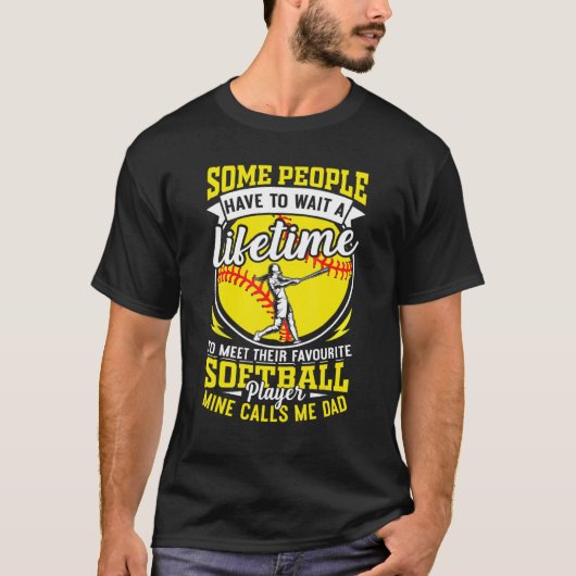 Softball dad my favorite softball player calls me t-shirt (Voorkant)