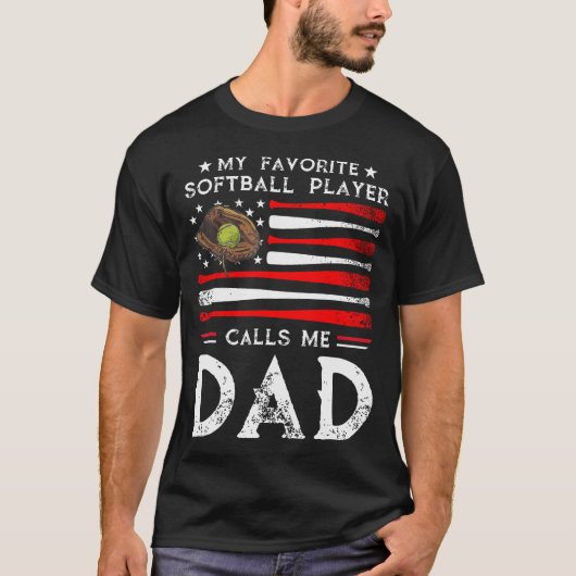 Softball Dad My Favorite Softball Player Calls Me T-shirt (Voorkant)