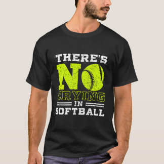 Softball Geen Huilen in Softball T-shirt