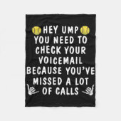 Softball Hey Ump You Need To Check Your Voicemail  Fleece Deken (Voorkant)
